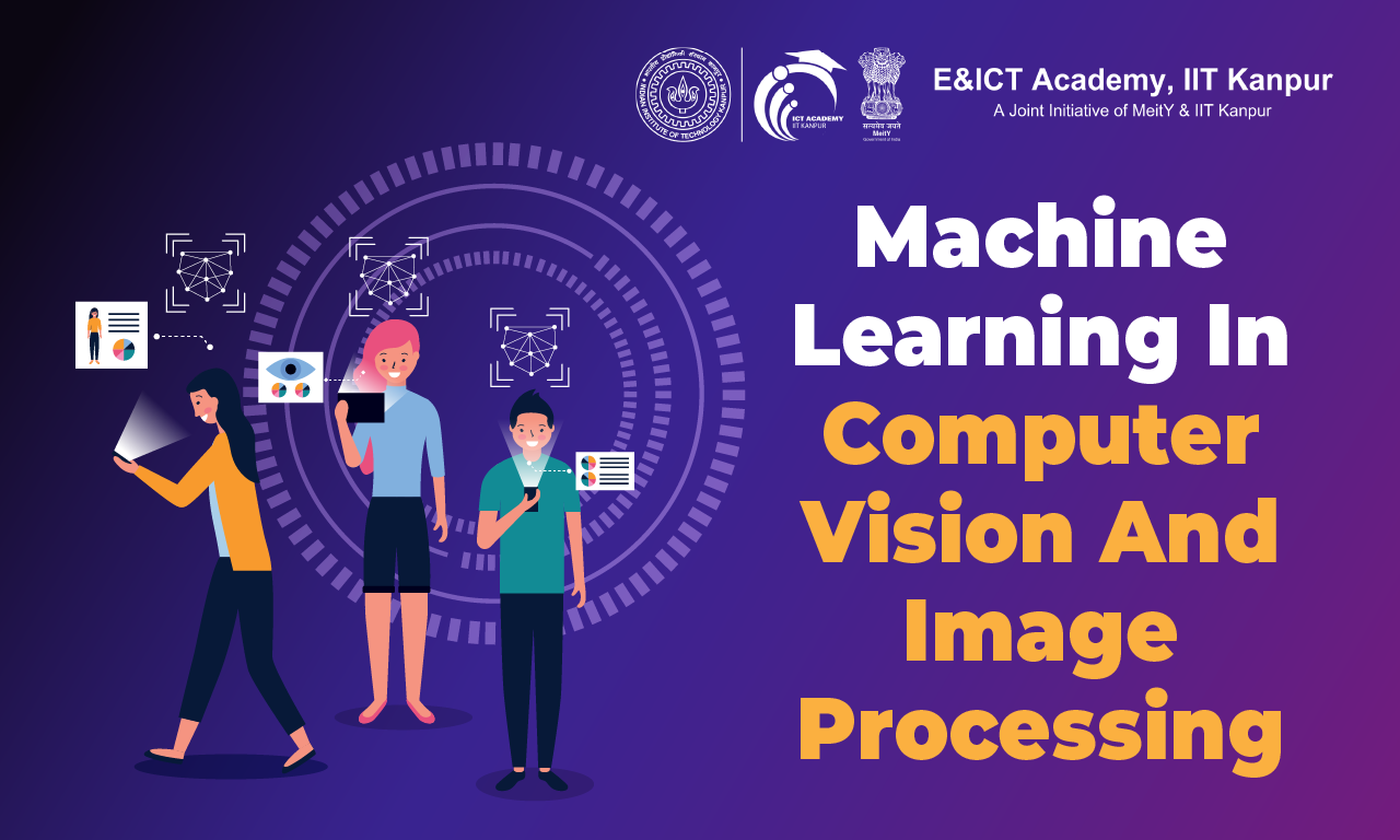 Machine Learning in Computer Vision and Image Processing
